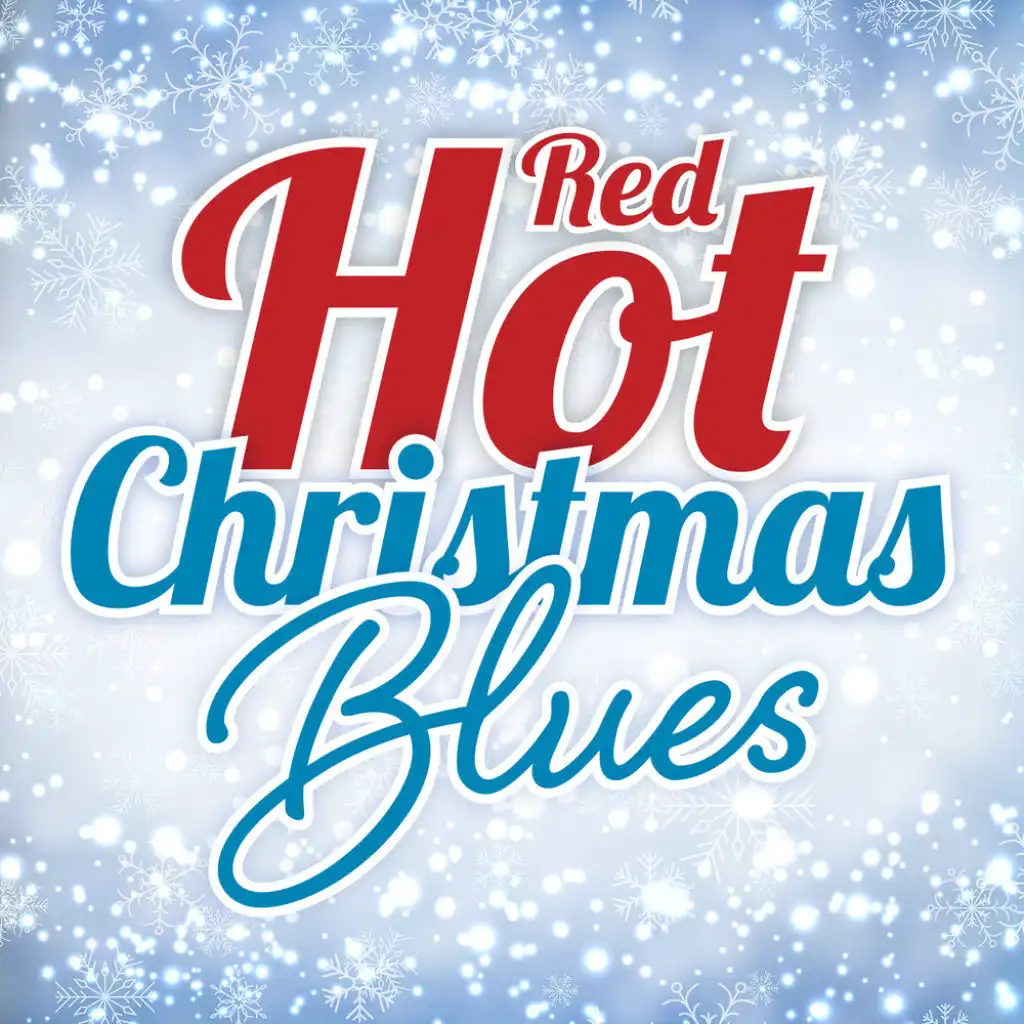 I Wonder As I Wander (Red Hot Christmas Blues Version)