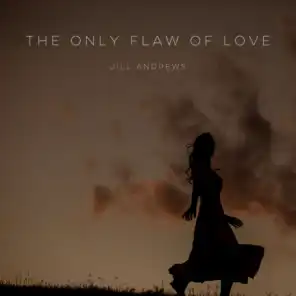 The Only Flaw of Love