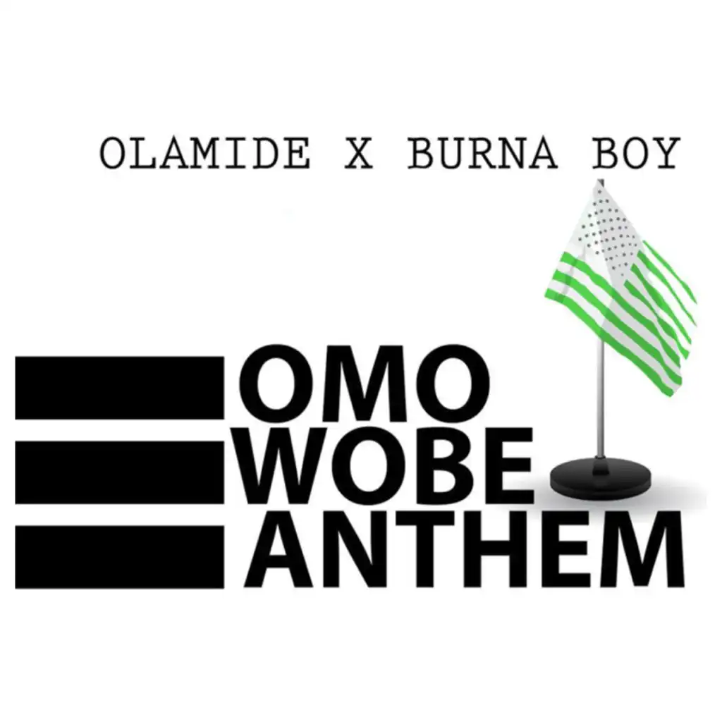 Omo Wobe Anthem