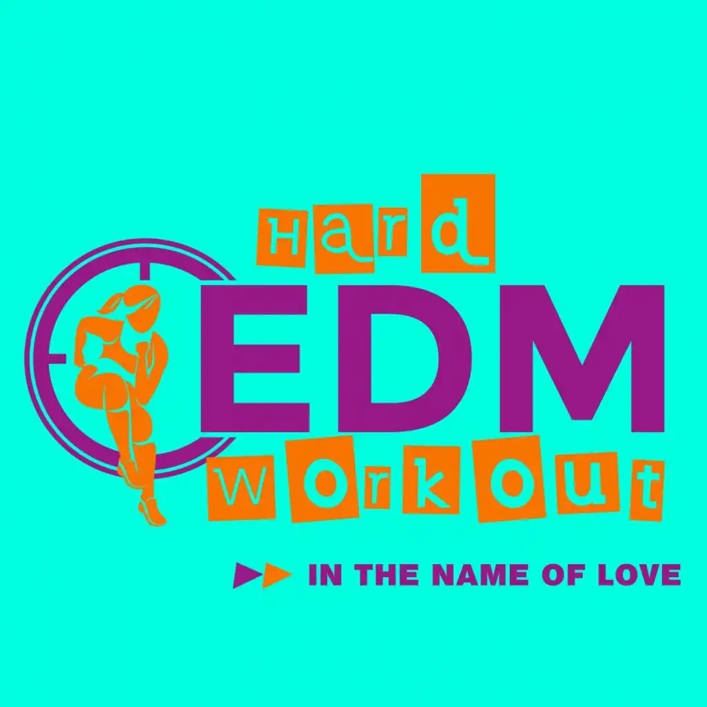 In The Name Of Love (Instrumental Workout Mix 140 bpm)