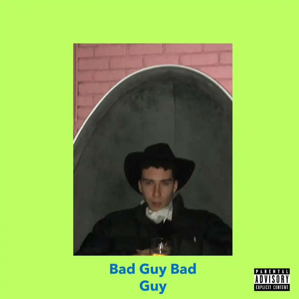 Bad Guy Bad Guy