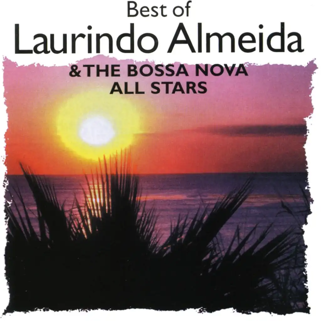 Best Of Laurindo Almeida & The Bossa Nova All Stars