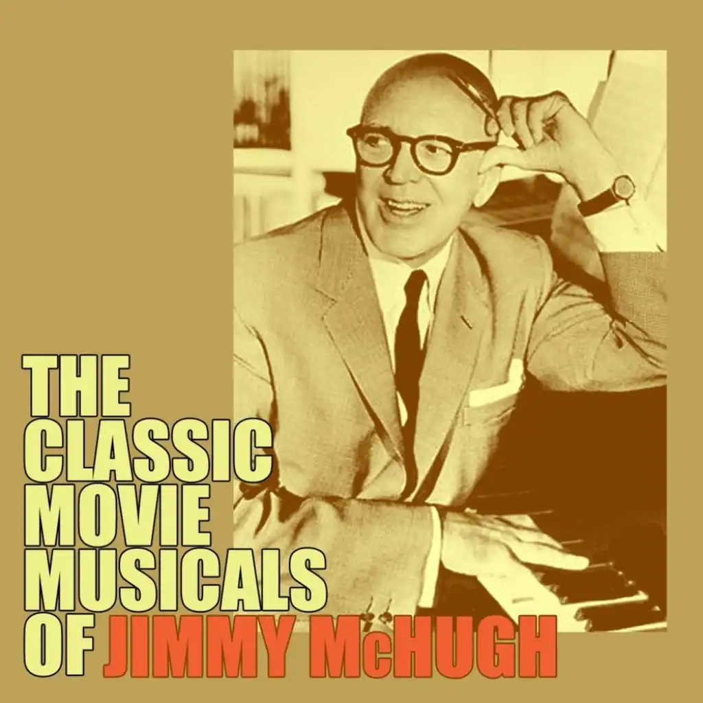 The Classic Movie Musicals of Jimmy McHugh