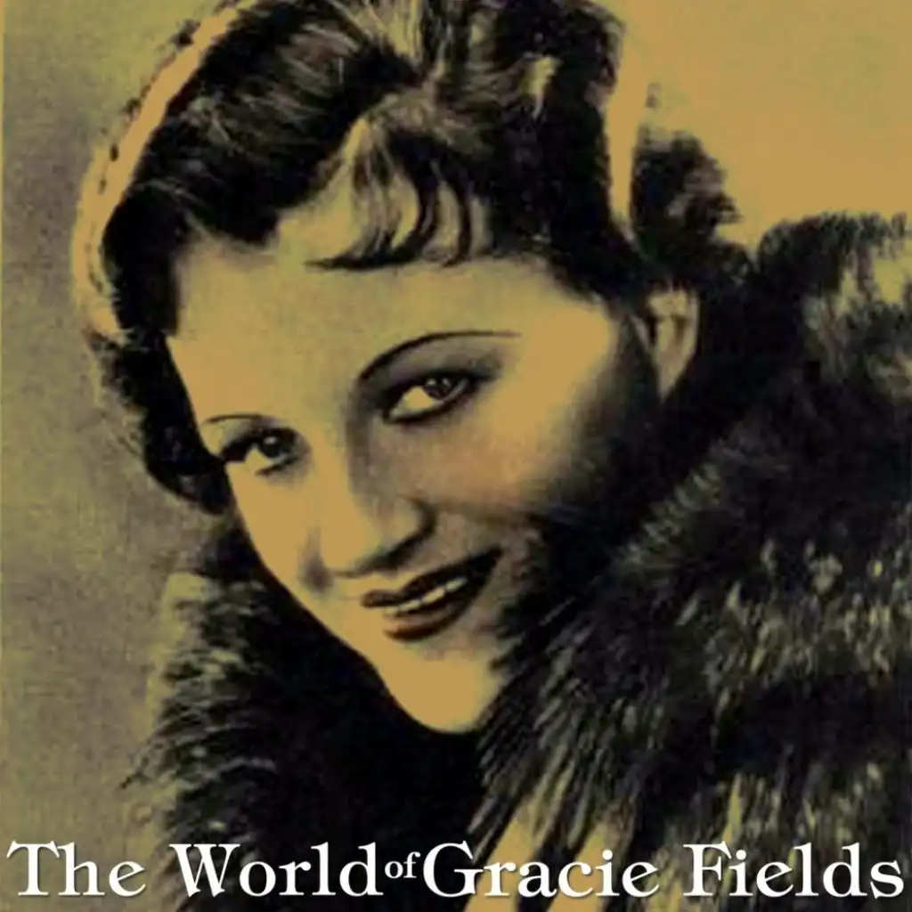 The World Of Gracie Fields