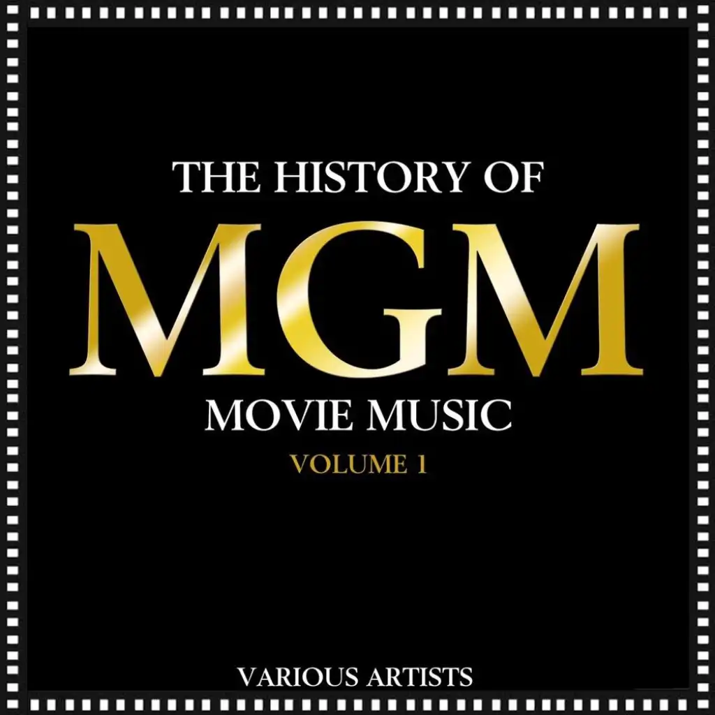 The History of MGM Movie Music, Vol. 1