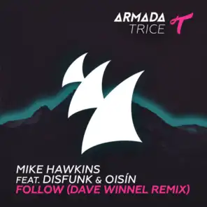 Follow (Dave Winnel Remix) [feat. Disfunk & Oisín]