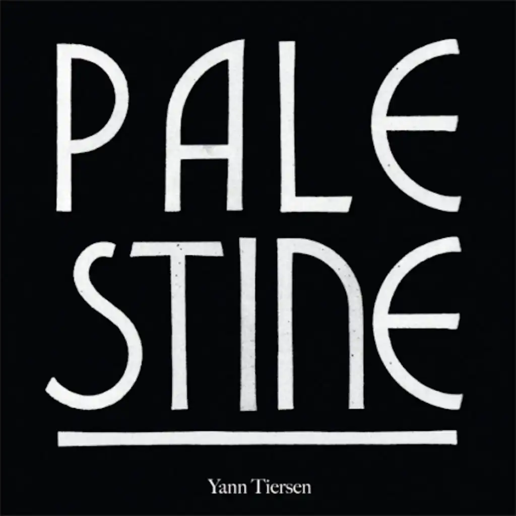 Palestine (Remix By Yann Tiersen)