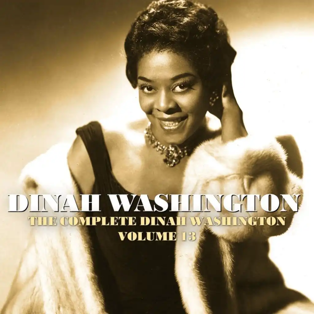 The Complete Dinah Washington, Vol. 13
