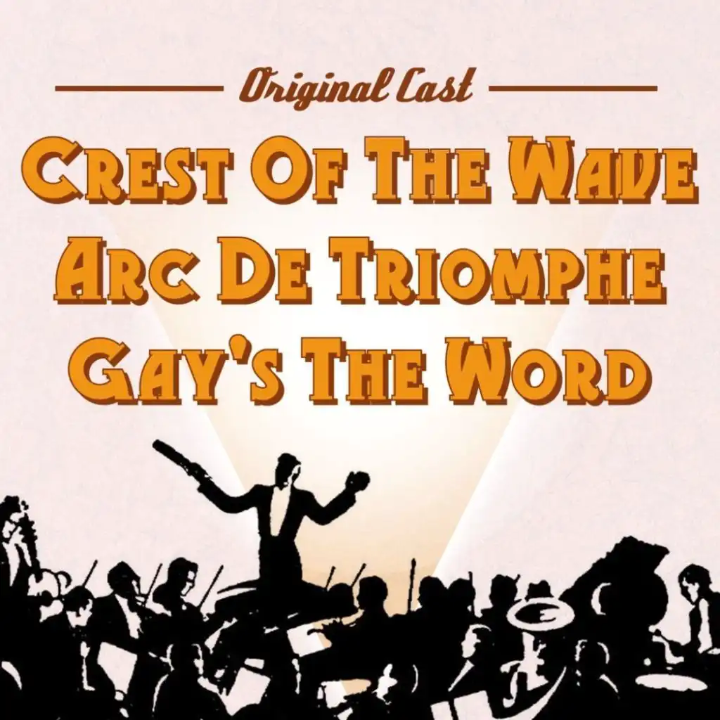 Crest Of The Wave / Arc De Triomphe / Gay's The Word