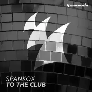 To The Club (SPKX Extended Mix)