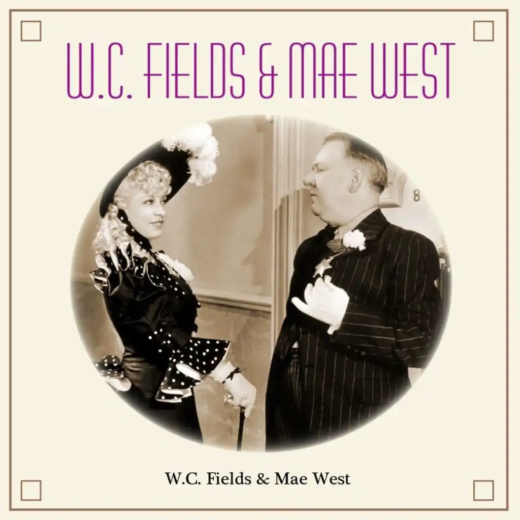 W.C. Fields & Mae West