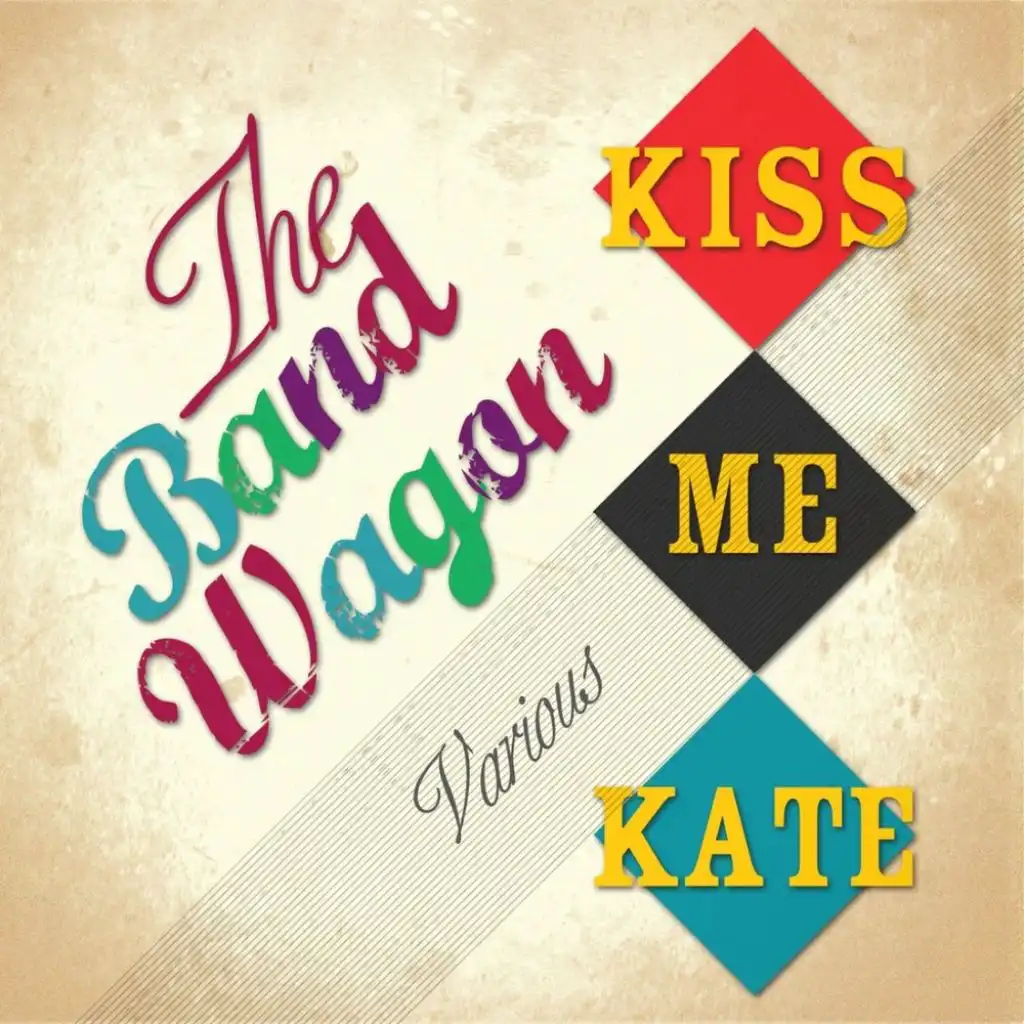 The Band Wagon / Kiss Me Kate (Original Soundtrack Recording)