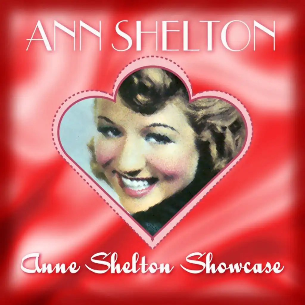 Anne Shelton Showcase