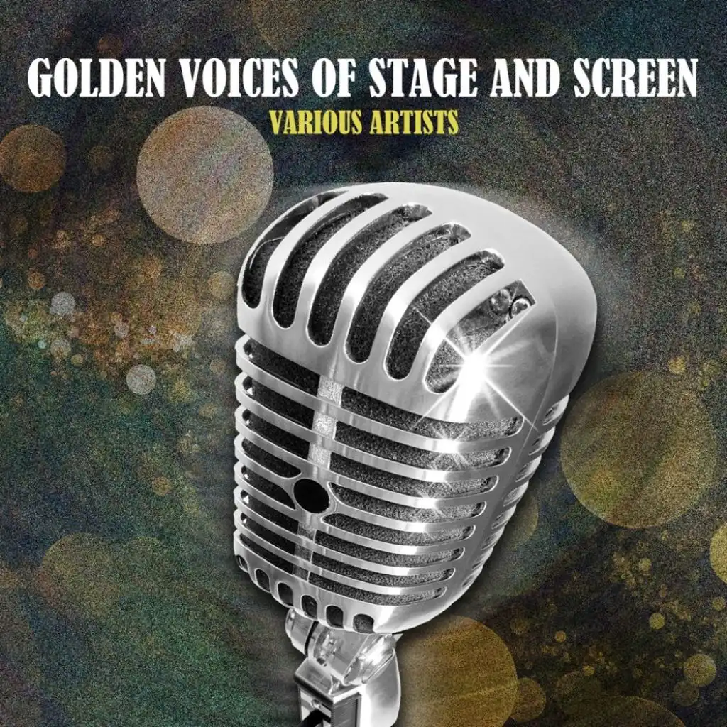 Golden Voices Of Stage And Screen