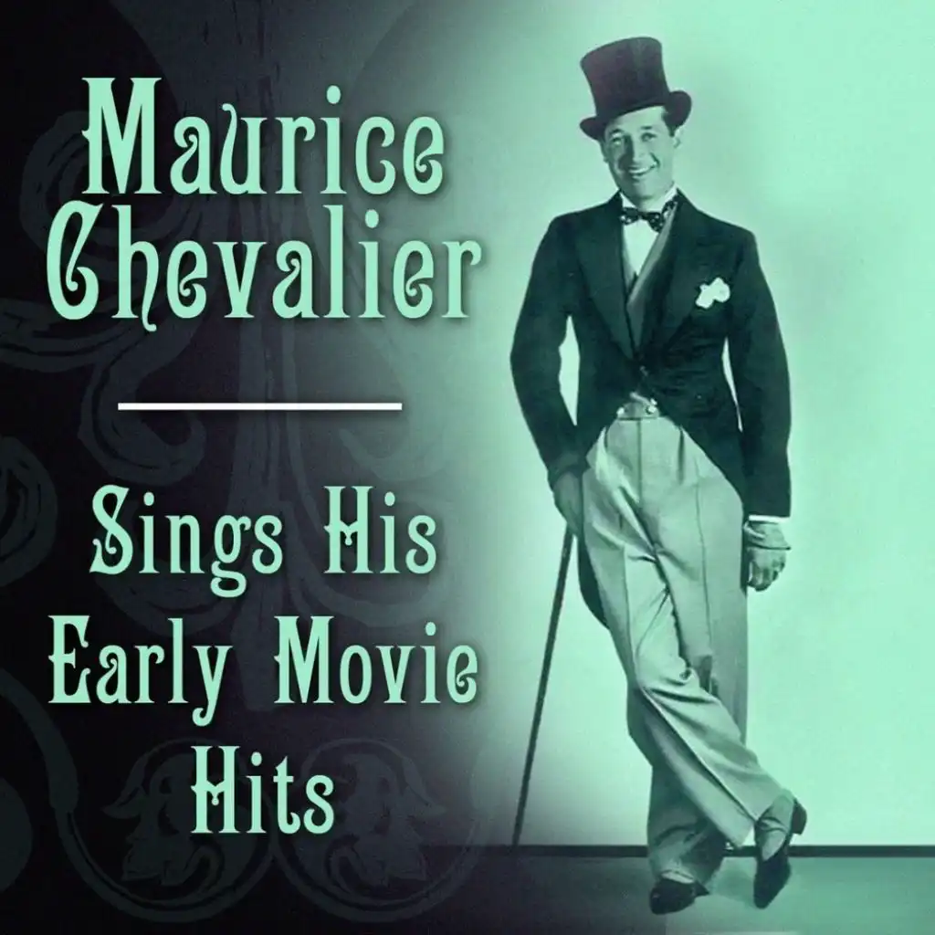 Maurice Chevalier Sings His Early Movie Hits
