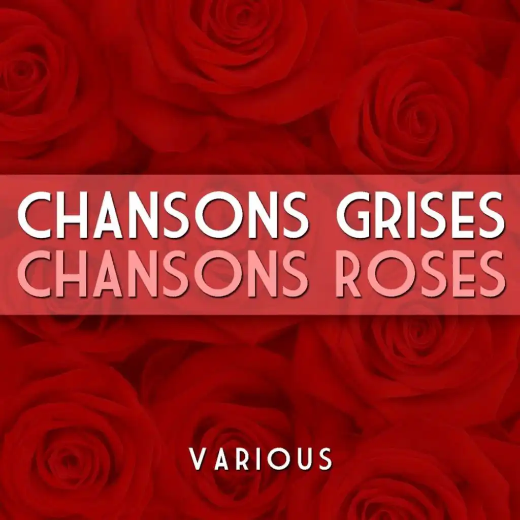 Chansons Grises Chansons Roses