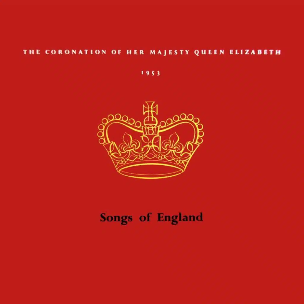 The Coronation Of Her Majesty Queen Elizabeth 1953: Songs Of England