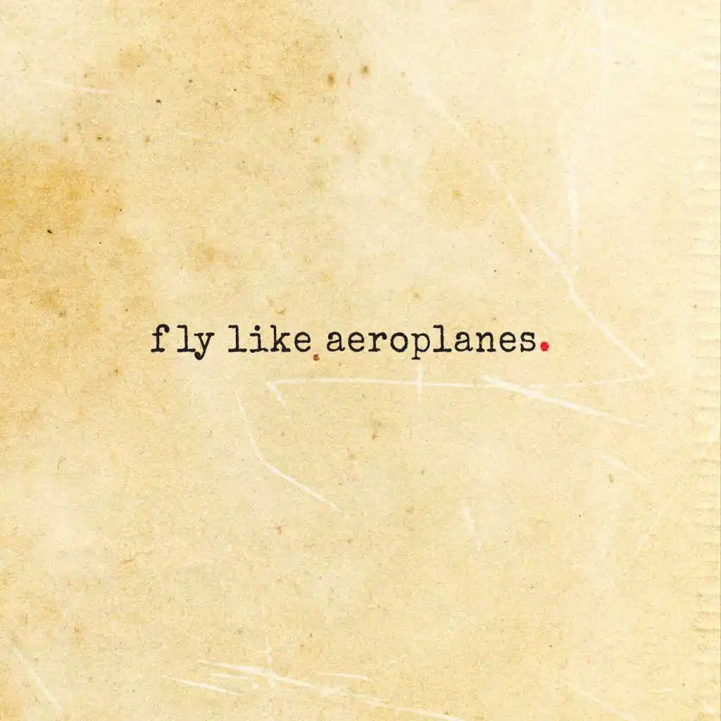 Fly Like Aeroplanes