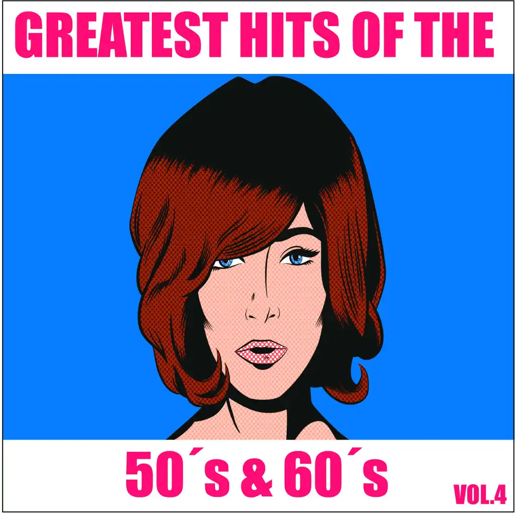 Greatest Hits of the 50's & 60's, Vol. 4