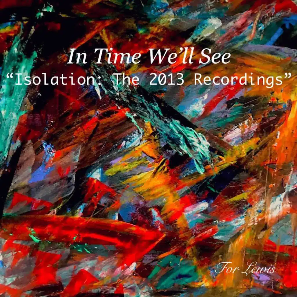 Isolation: The 2013 Recordings