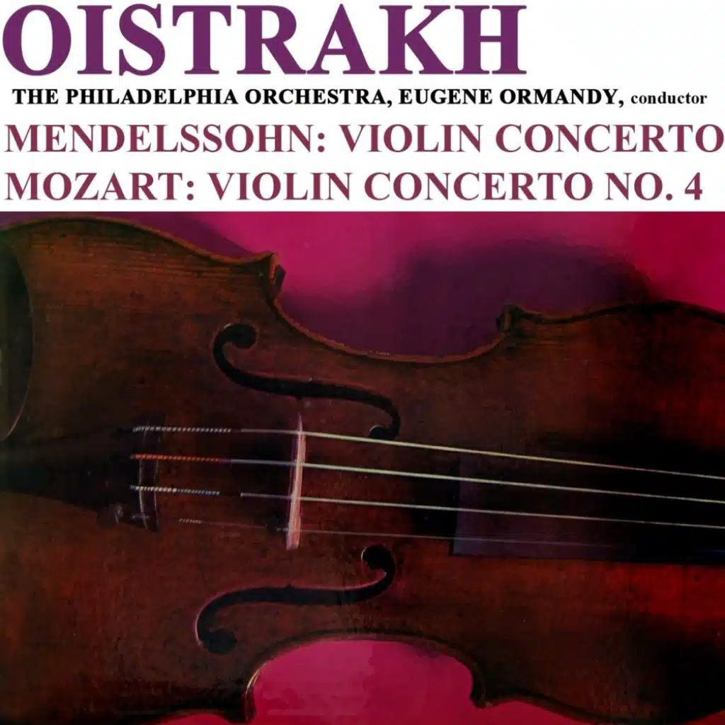 Mendelssohn: Violin Concerto in E - Mozart: Violin Concerto No. 4