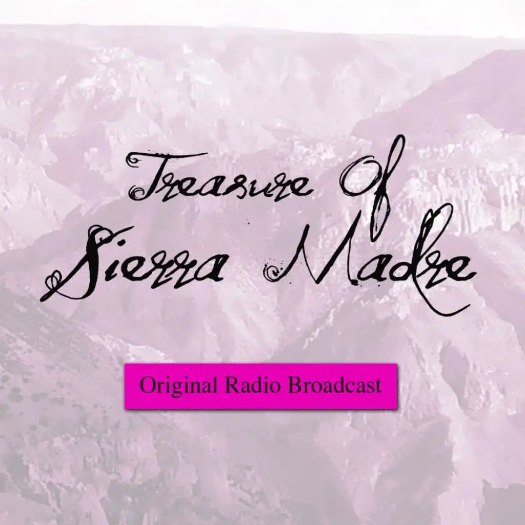 Treasure Of Sierra Madre