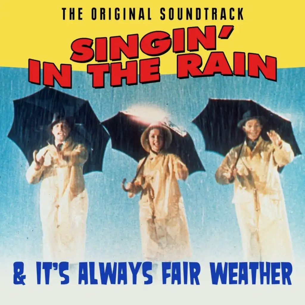 You Were Meant For Me (from "Singin' In The Rain")