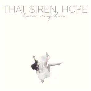 That Siren, Hope