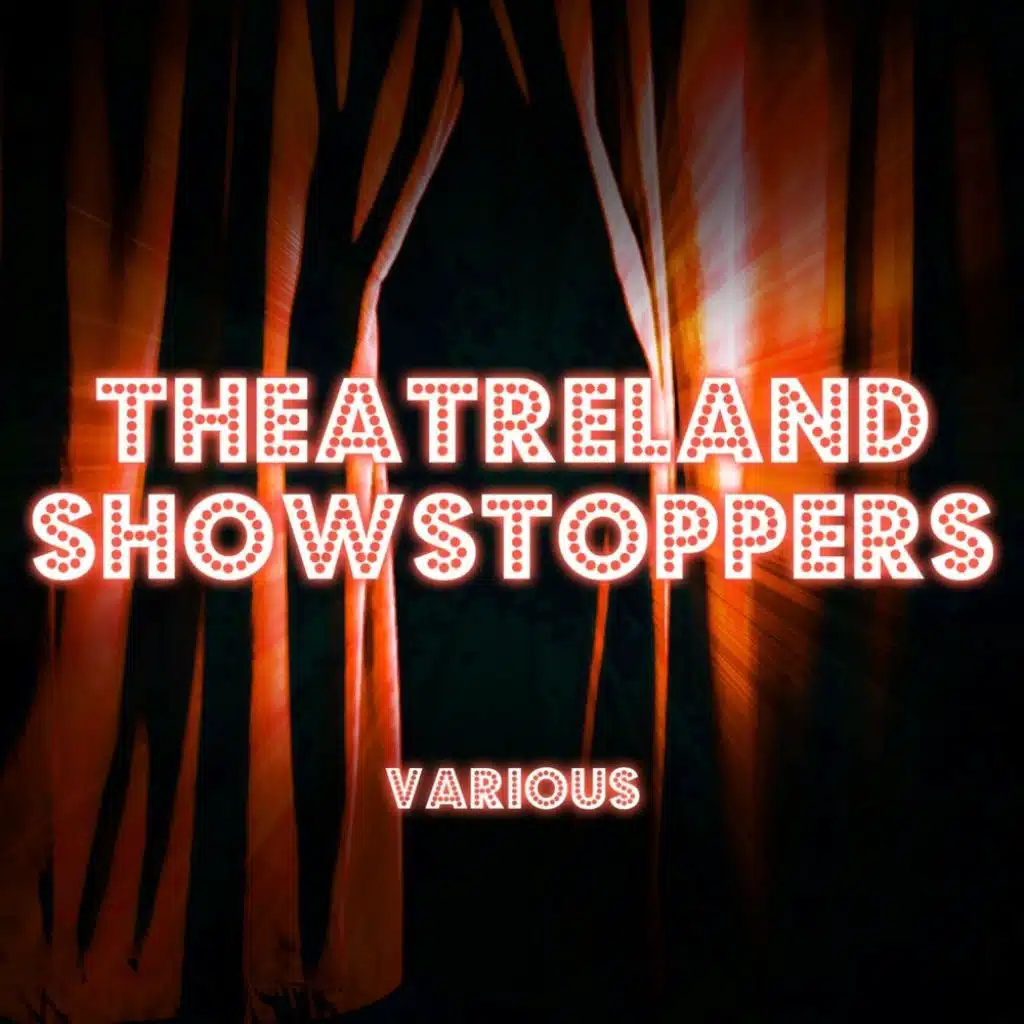 Theatreland Showstoppers (Original Soundtrack Recording)