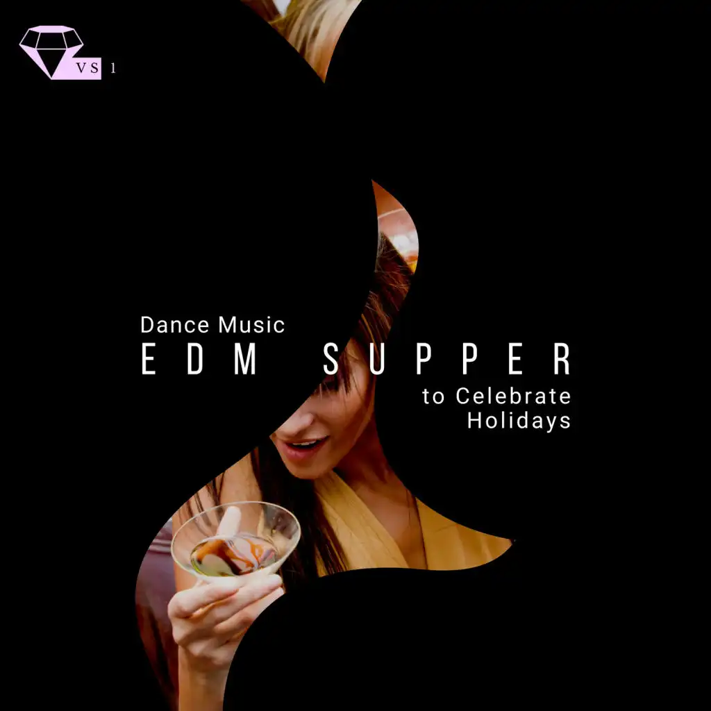 EDM Supper - Dance Music To Celebrate Holidays