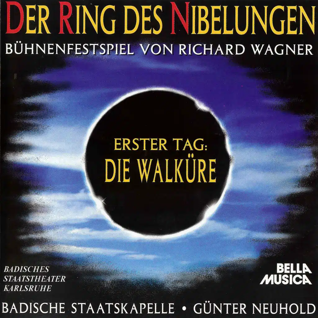 Wagner: Der Ring des Nibelungen, erster Tag - Die Walküre