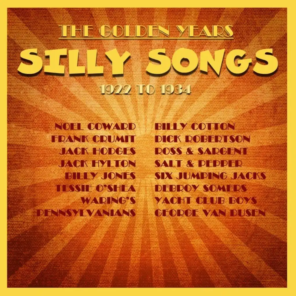 Silly Songs 1922 To 1934