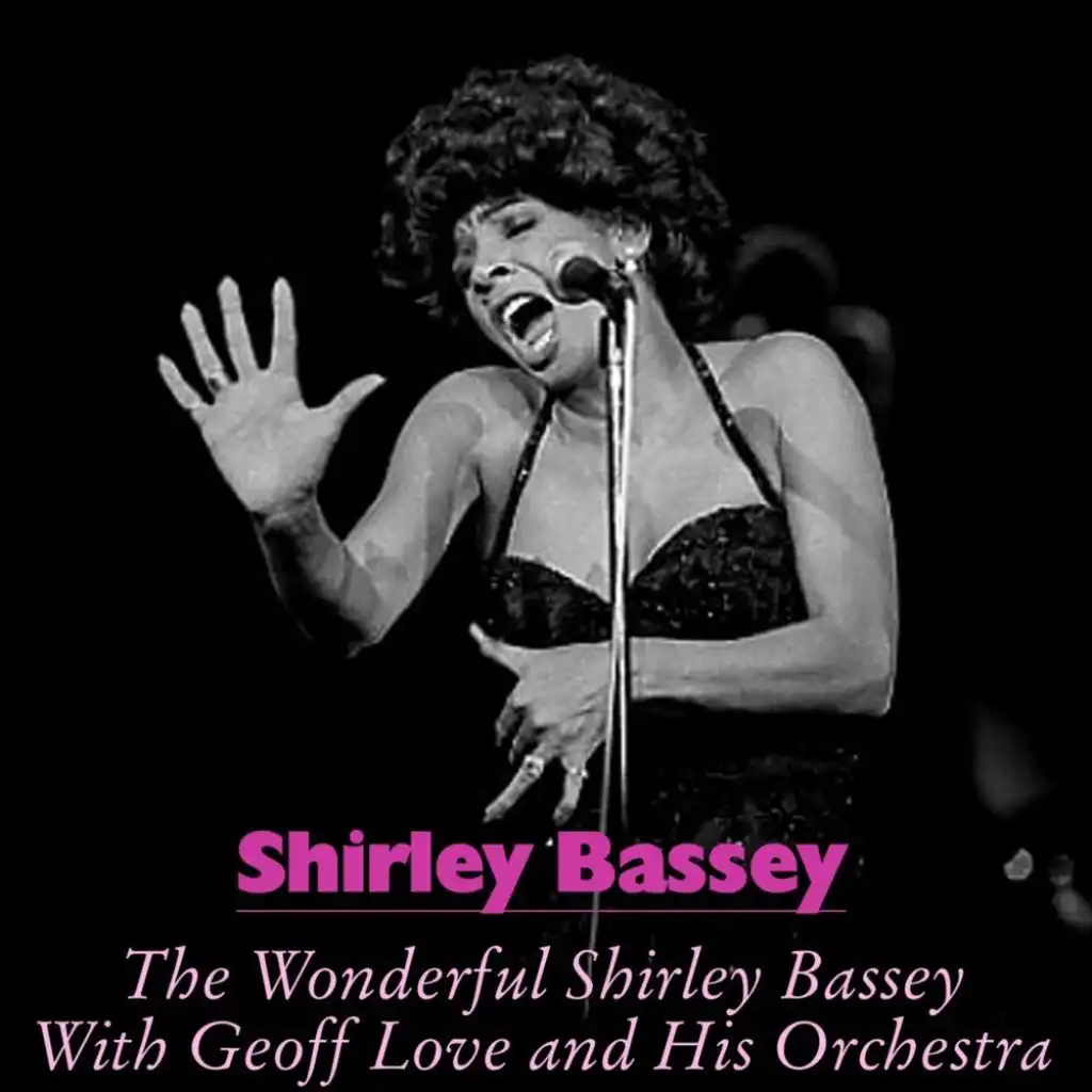 The Wonderful Shirley Bassey With Geoff Love and His Orchestra