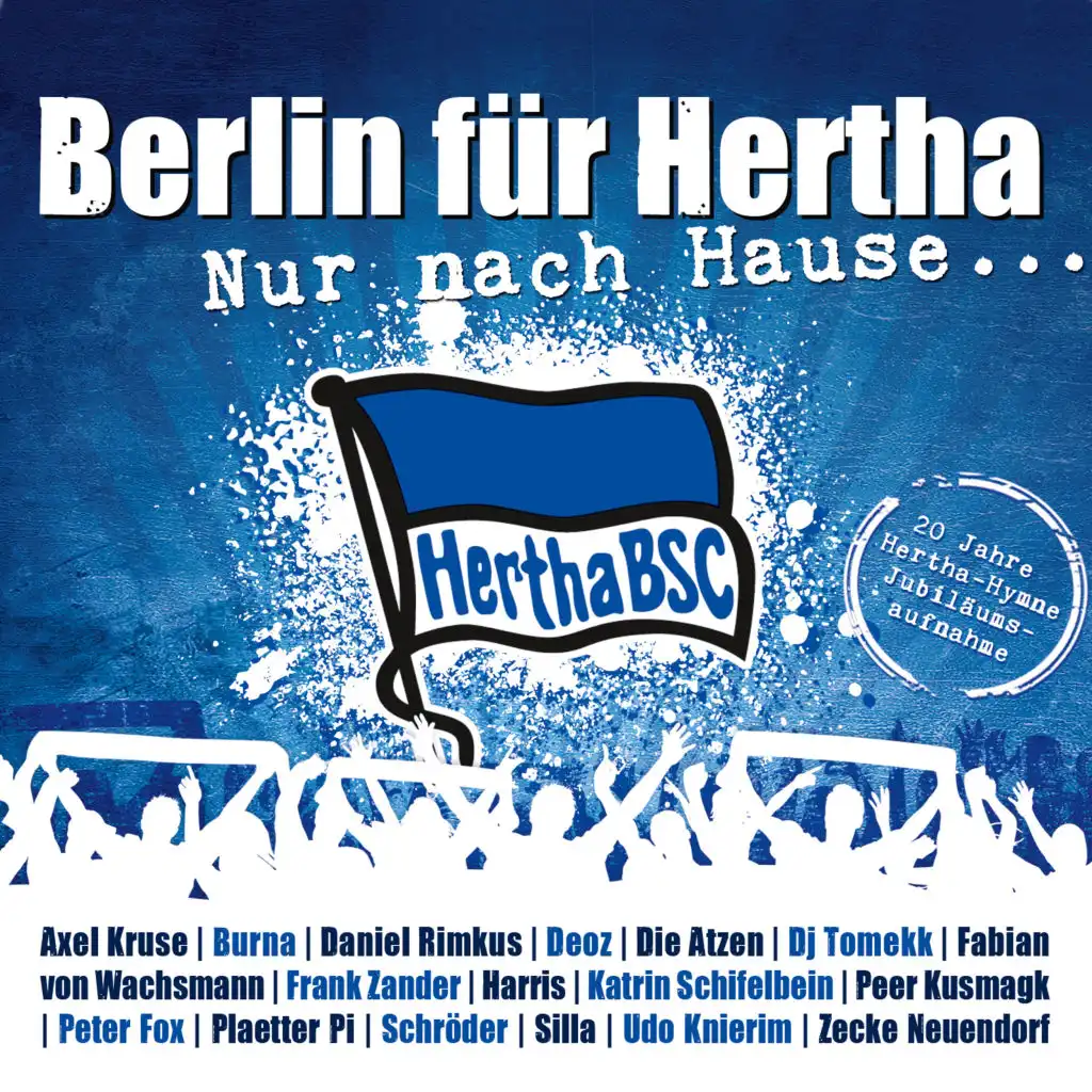 Nur nach Hause (Jubiläumsversion) [feat. Die Atzen, Peter Fox, DJ Tomekk, Axel Kruse, Zecke Neuendorf, Burna, Daniel Rimkus, Deoz, Harris, Katrin Schifelbein, Peer Kusmagk, Plaetter Pi, Schröder, Silla, Udo Knierim & Fabian v. Wachsmann]