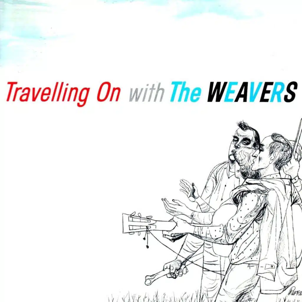 Travelling On With The Weavers