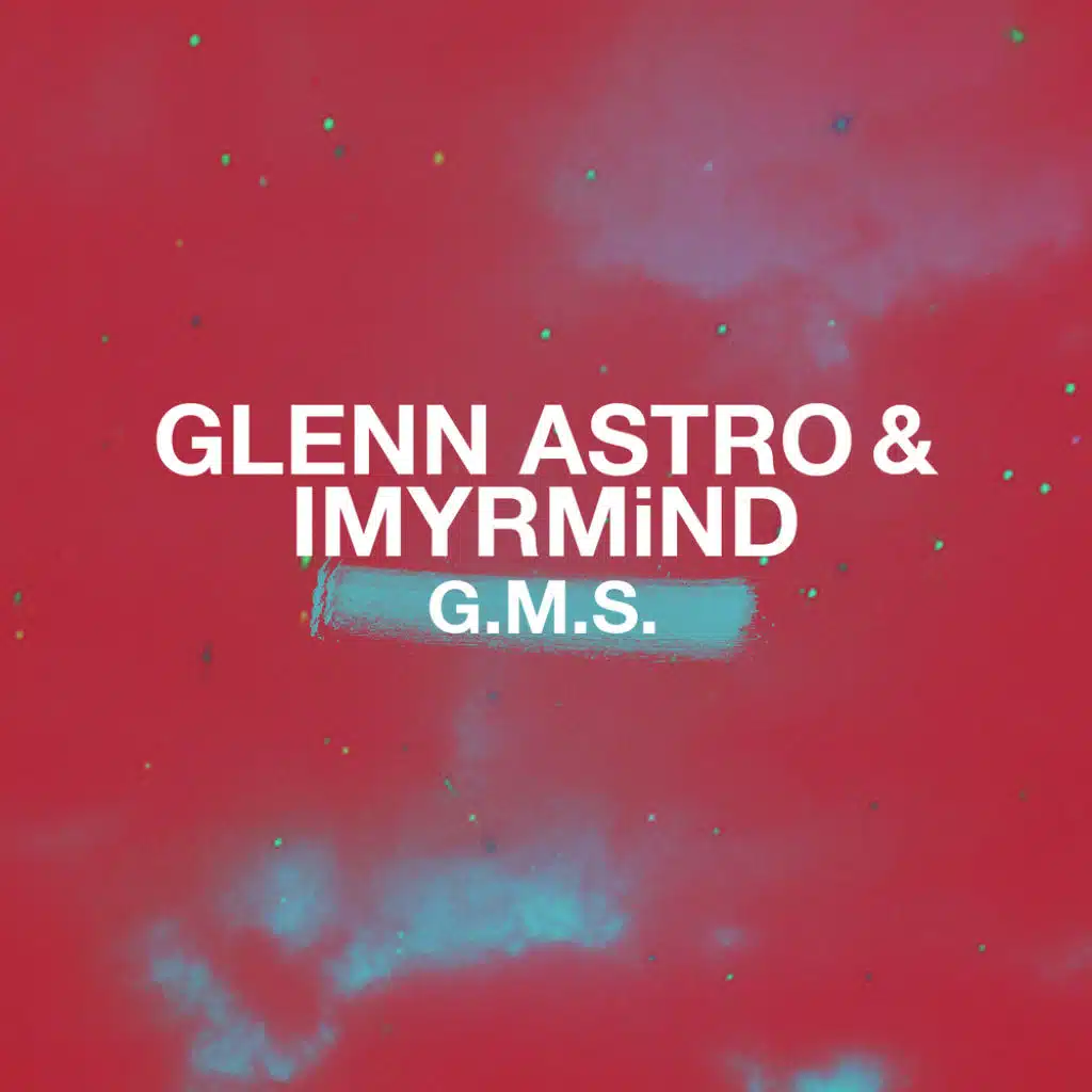 Glenn Astro & IMYRMiND