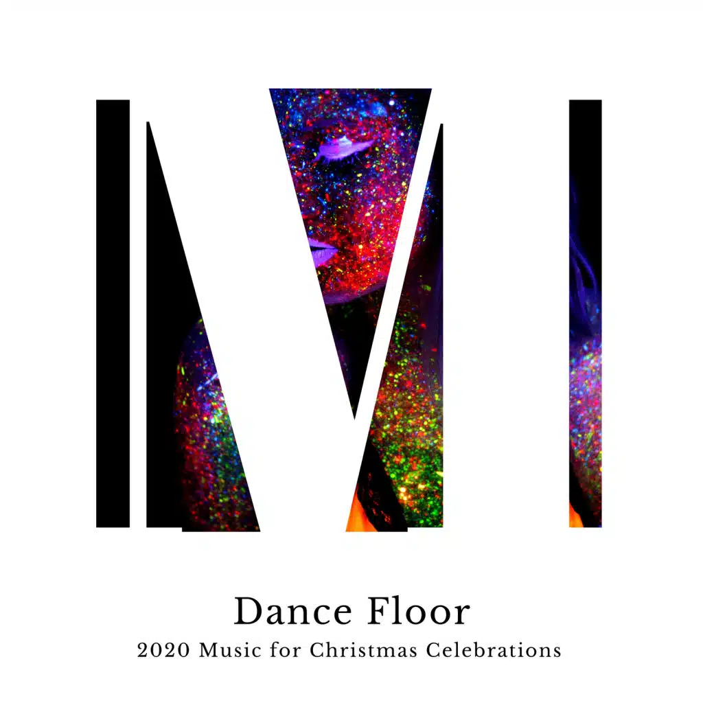 Dance Floor - 2020 Music For Christmas Celebrations