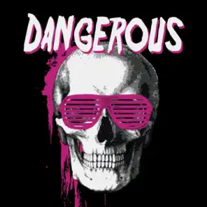 Dangerous (Danger Mix)