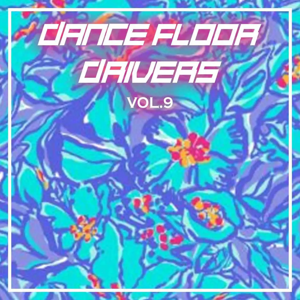 Dance Floor Drivers Vol, 9