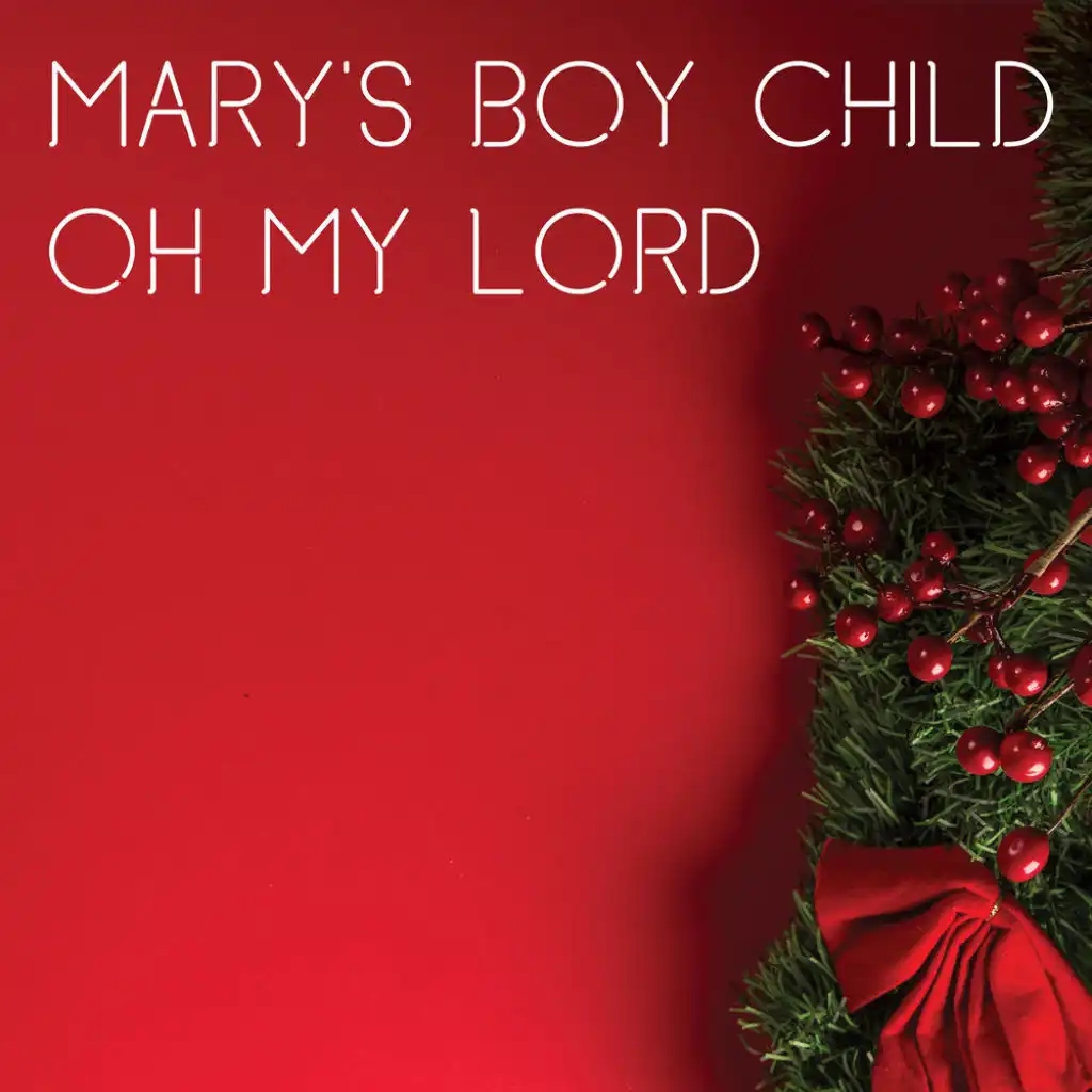 Mary's Boy Child / Oh My Lord