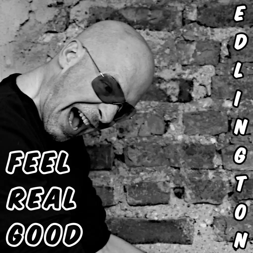 Feel Real Good (Original Edit)
