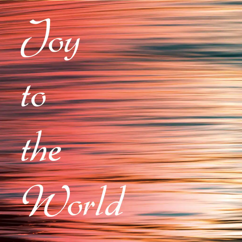 Joy to the World