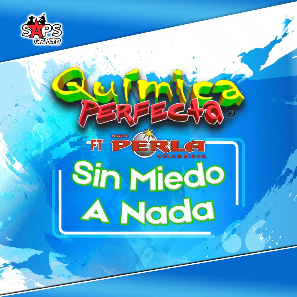 Sin Miedo a Nada (feat. Grupo Perla Colombiana)