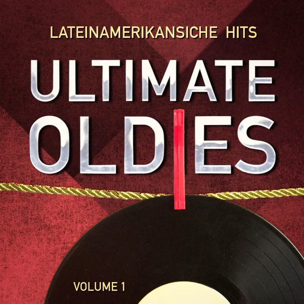 Die besten Oldies: Lateinamerikansiche Hits, Vol. 1