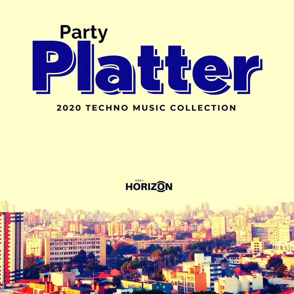 Party Platter - 2020 Techno Music Collection