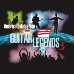 America Salutes You Presents: Guitar Legends 3