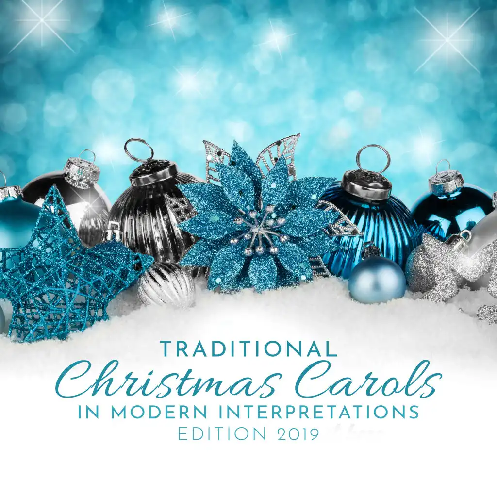 Traditional Christmas Carols in Modern Interpretations: Edition 2019