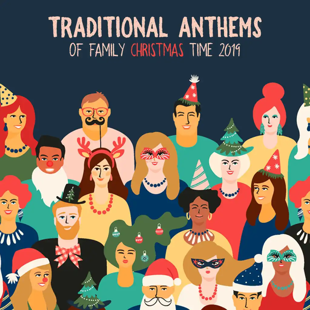 Traditional Anthems of Family Christmas Time 2019