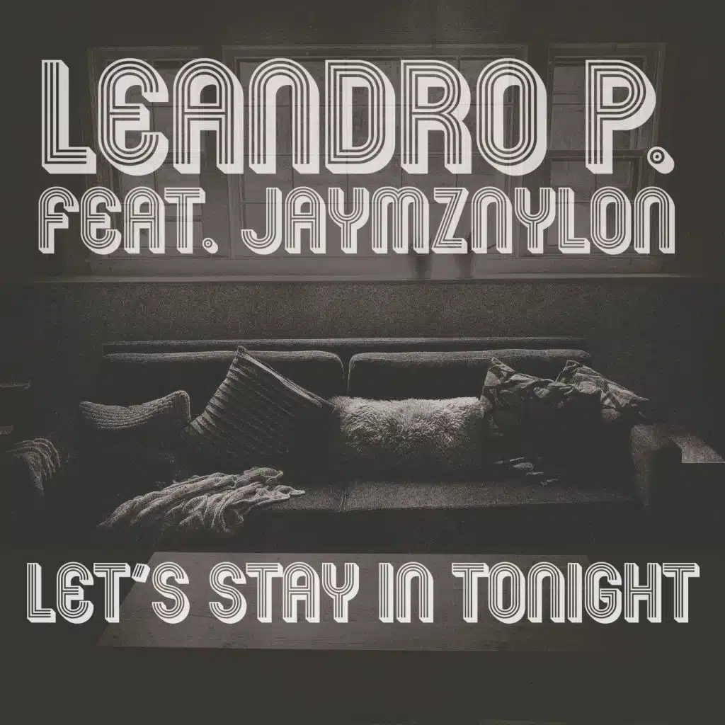Let's Stay In Tonight (feat. Jaymz Nylon)