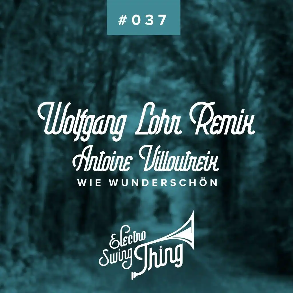 Wie wunderschön (Wolfgang Lohr Remix)